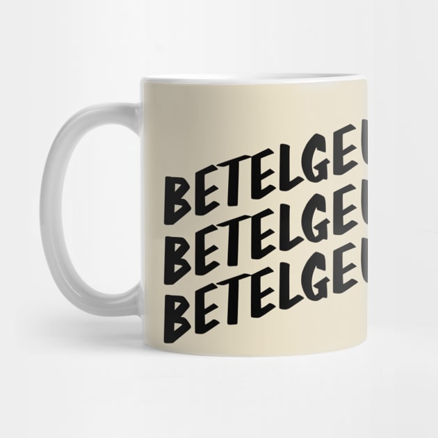 Betelgeuse by Not Monsters